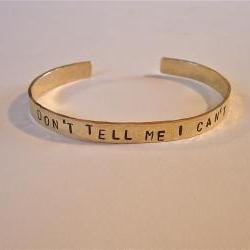 Brass Bracelet Stamped DON'T TELL ME I CAN'T